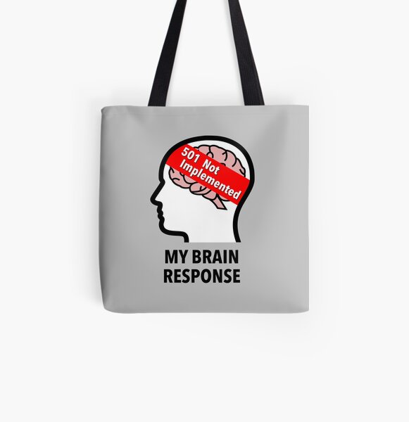My Brain Response: 501 Not Implemented Cotton Tote Bag product image